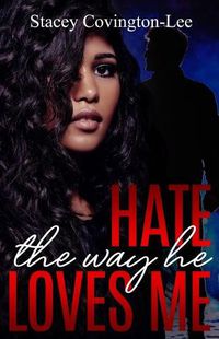 Cover image for Hate The Way He Loves Me