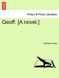 Cover image for Geoff. [A Novel.]