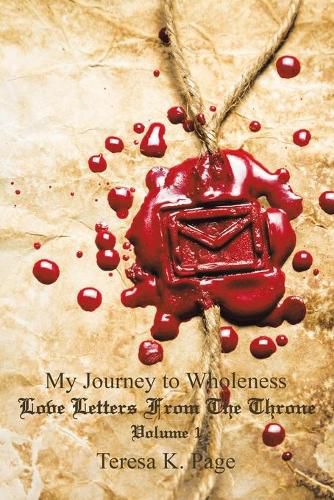 Cover image for My Journey to Wholeness: Love Letters from the Throne Volume 1