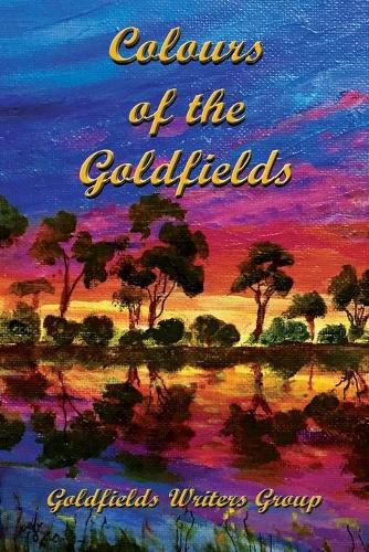 Cover image for Colours of the Goldfields