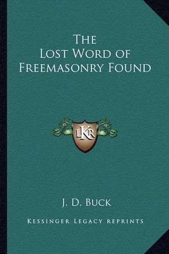 The Lost Word of Freemasonry Found