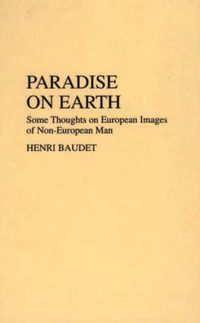 Cover image for Paradise on Earth: Some Thoughts on European Images of Non-European Man