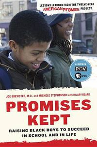 Cover image for Promises Kept: Raising Black Boys to Succeed in School and in Life