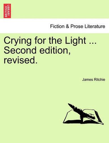 Cover image for Crying for the Light ... Second Edition, Revised.