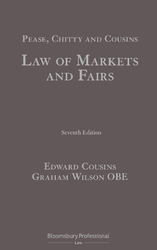 Pease, Chitty and Cousins: Law of Markets and Fairs