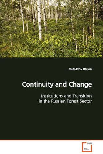 Cover image for Continuity and Change Institutions and Transition in the Russian Forest Sector