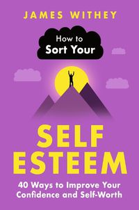 Cover image for How to Sort Your Self-Esteem