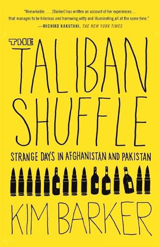 Cover image for The Taliban Shuffle: Strange Days in Afghanistan and Pakistan