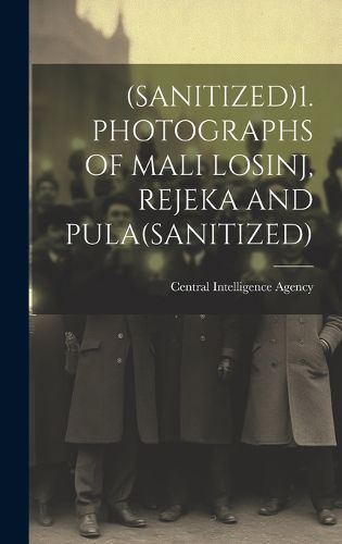 Cover image for (Sanitized)1. Photographs of Mali Losinj, Rejeka and Pula(sanitized)