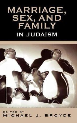 Cover image for Marriage, Sex and Family in Judaism