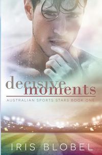 Cover image for Decisive Moments