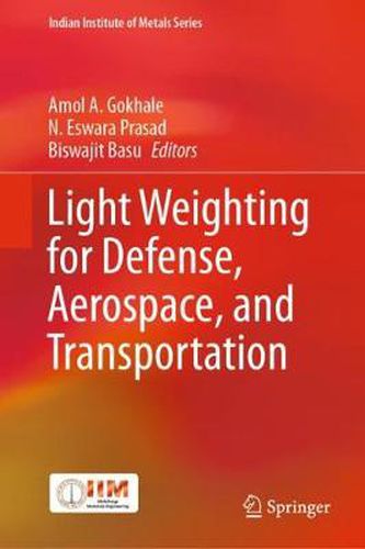 Cover image for Light Weighting for Defense, Aerospace, and Transportation