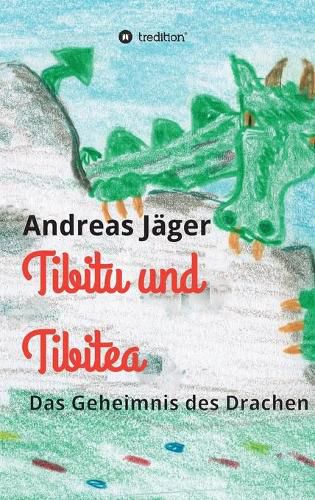 Cover image for Tibitu und Tibitea: Das Geheimnis des Drachen