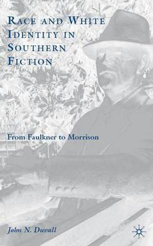 Race and White Identity in Southern Fiction: From Faulkner to Morrison