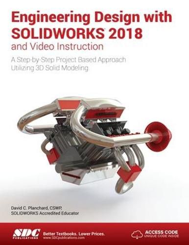 Cover image for Engineering Design with SOLIDWORKS 2018 and Video Instruction