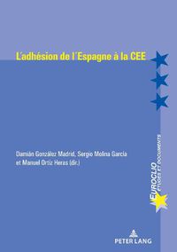 Cover image for L'Adhesion de l'Espagne A La Cee (1977-1986)