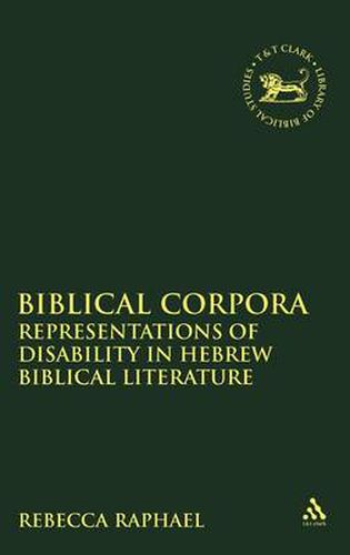 Cover image for Biblical Corpora: Representations of Disability in Hebrew Biblical Literature