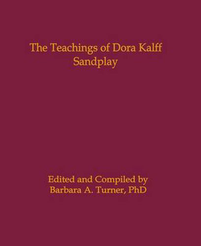 Cover image for The Teachings of Dora Kalff: Sandplay