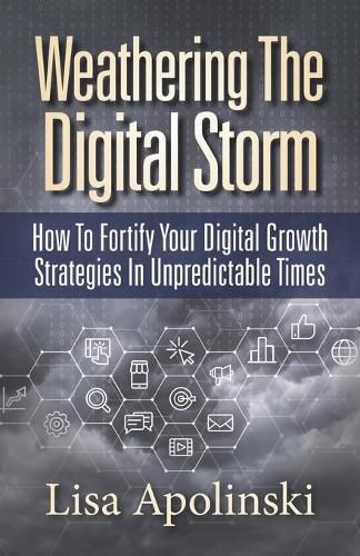 Cover image for Weathering the Digital Storm: How to Fortify Your Digital Growth Strategies in Unpredictable Times