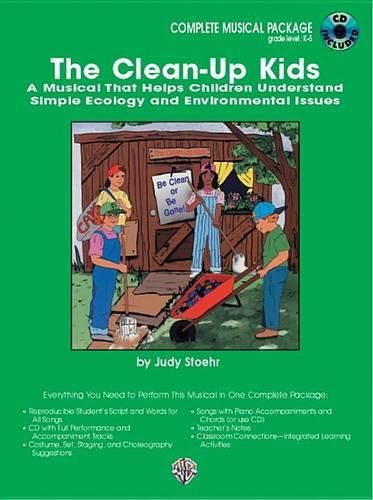 Cover image for The Clean-Up Kids (a Musical That Helps Children Understand Simple Ecology and Environmental Issues): Complete Package, Book & CD