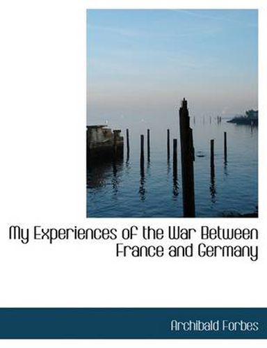 Cover image for My Experiences of the War Between France and Germany