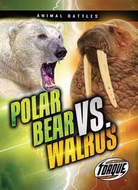 Cover image for Polar Bear VS. Walrus