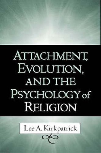 Cover image for Attachment, Evolution, and the Psychology of Religion