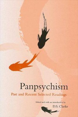 Panpsychism: Past and Recent Selected Readings