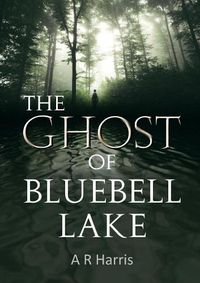 Cover image for The Ghost of Bluebell Lake