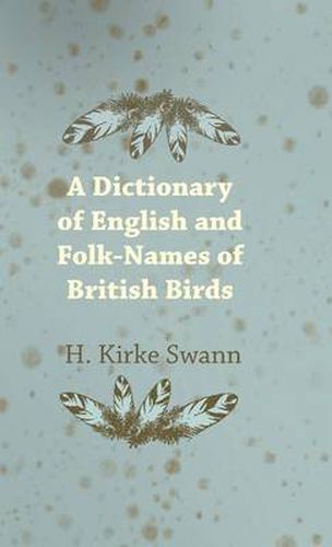 Cover image for A Dictionary Of English And Folk-Names Of British Birds