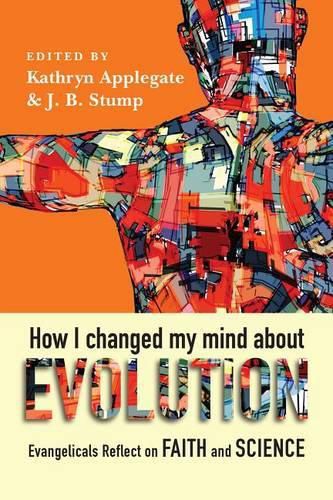 How I Changed My Mind About Evolution - Evangelicals Reflect on Faith and Science