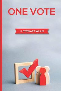 Cover image for One Vote by James Stewart Willis