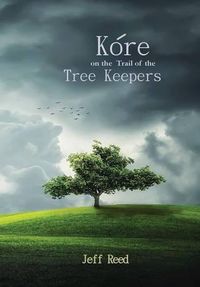 Cover image for Kore on the Trail of the Tree Keepers