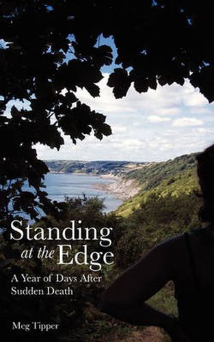 Cover image for Standing at the Edge: A Year of Days After Sudden Death