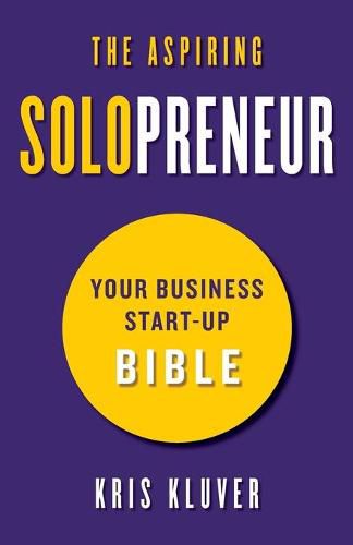Cover image for The Aspiring Solopreneur: Your Business Start-Up Bible