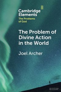 Cover image for The Problem of Divine Action in the World