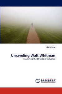 Cover image for Unraveling Walt Whitman