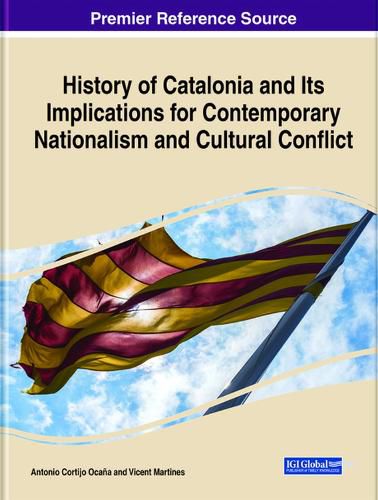 Cover image for History of Catalonia and Its Implications for Contemporary Nationalism and Cultural Conflict