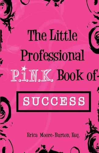 Cover image for The Little Professional P.I.N.K. Book of Success