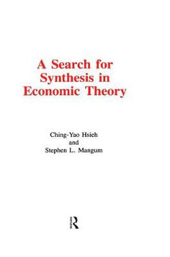 Cover image for A Search for Synthesis in Economic Theory