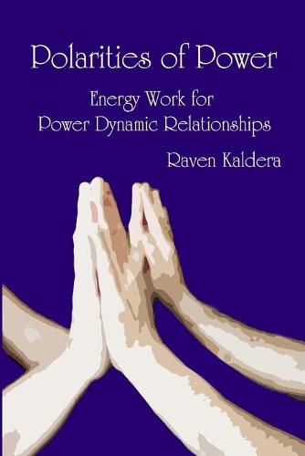 Cover image for Polarities of Power: Energy Work for Power Dynamic Relationships