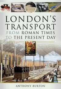 Cover image for London's Transport From Roman Times to the Present Day