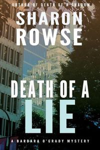 Cover image for Death of a Lie: A Barbara O'Grady Mystery