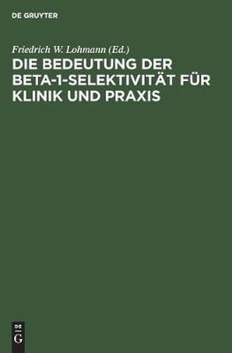 Cover image for Die Bedeutung der Beta-1-Selektivitat fur Klinik und Praxis