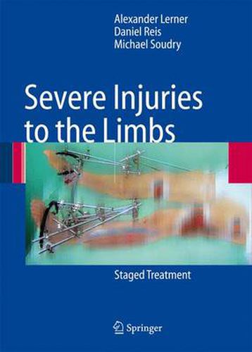 Severe Injuries to the Limbs: Staged Treatment