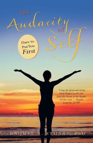 Cover image for The Audacity of Self: Dare to Put You First