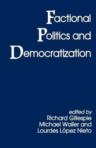 Cover image for Factional Politics and Democratization