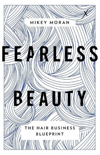 Cover image for Fearless Beauty: The Hair Business Blueprint