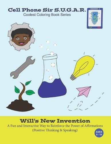 Cover image for Will's New Invention: Power of Affirmations (Positive Thinking & Speaking)