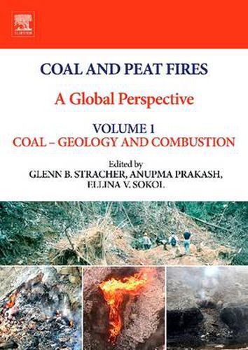 Cover image for Coal and Peat Fires: A Global Perspective: Volume 1: Coal Geology and Combustion